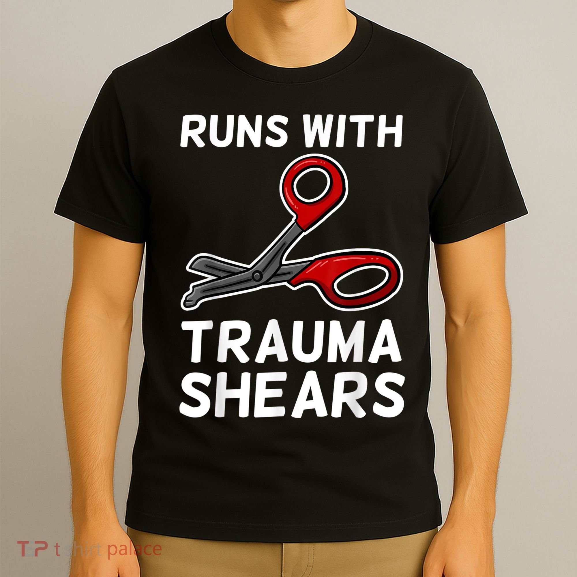 Runs With Trauma Shears EMT Emergency Medical Technician EMS T-Shirt
