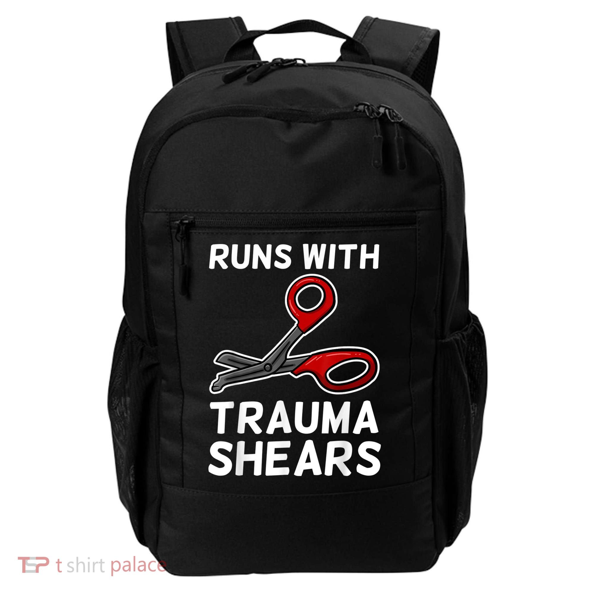 Runs With Trauma Shears EMT Emergency Medical Technician EMS Backpack