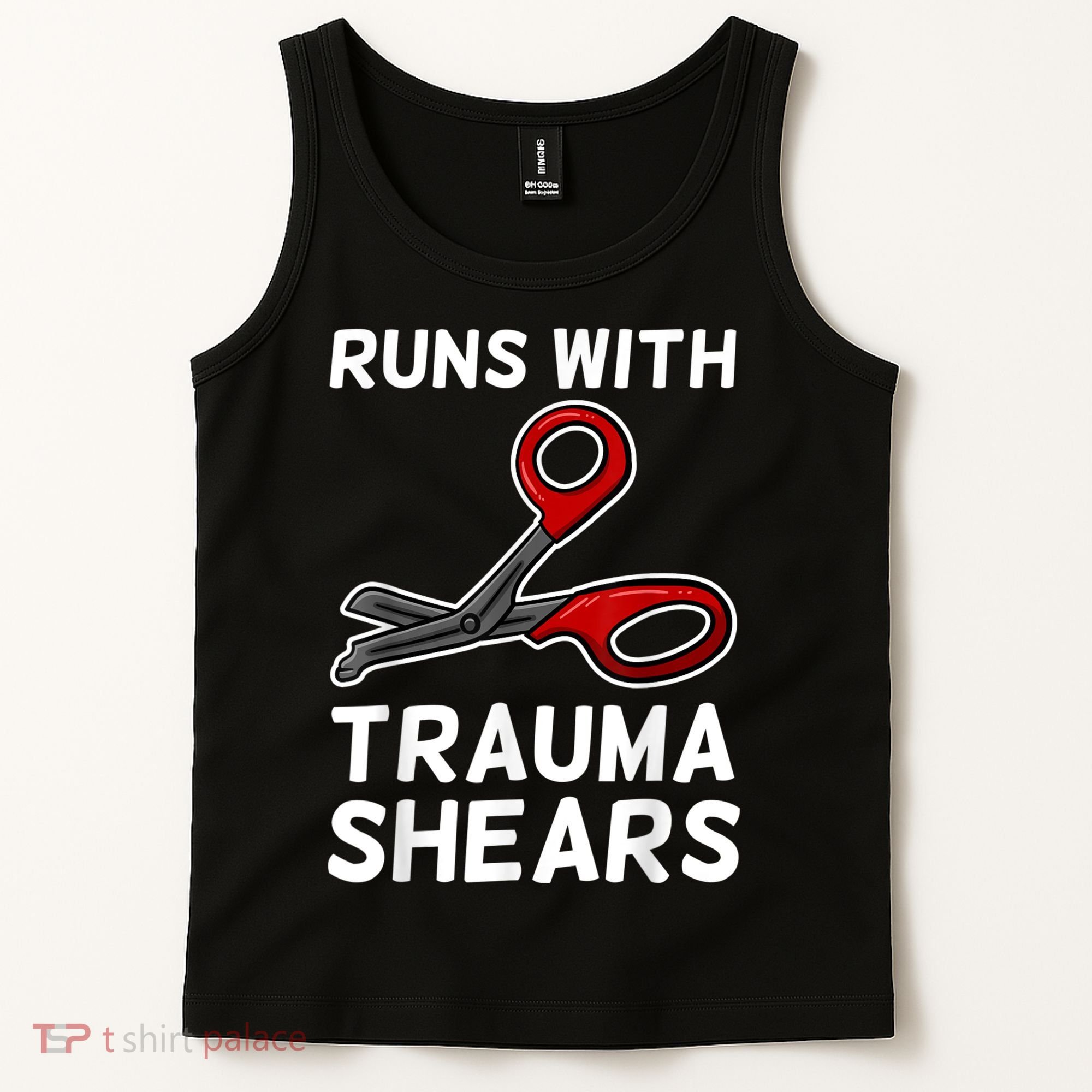 Runs With Trauma Shears EMT Emergency Medical Technician EMS Tank Top