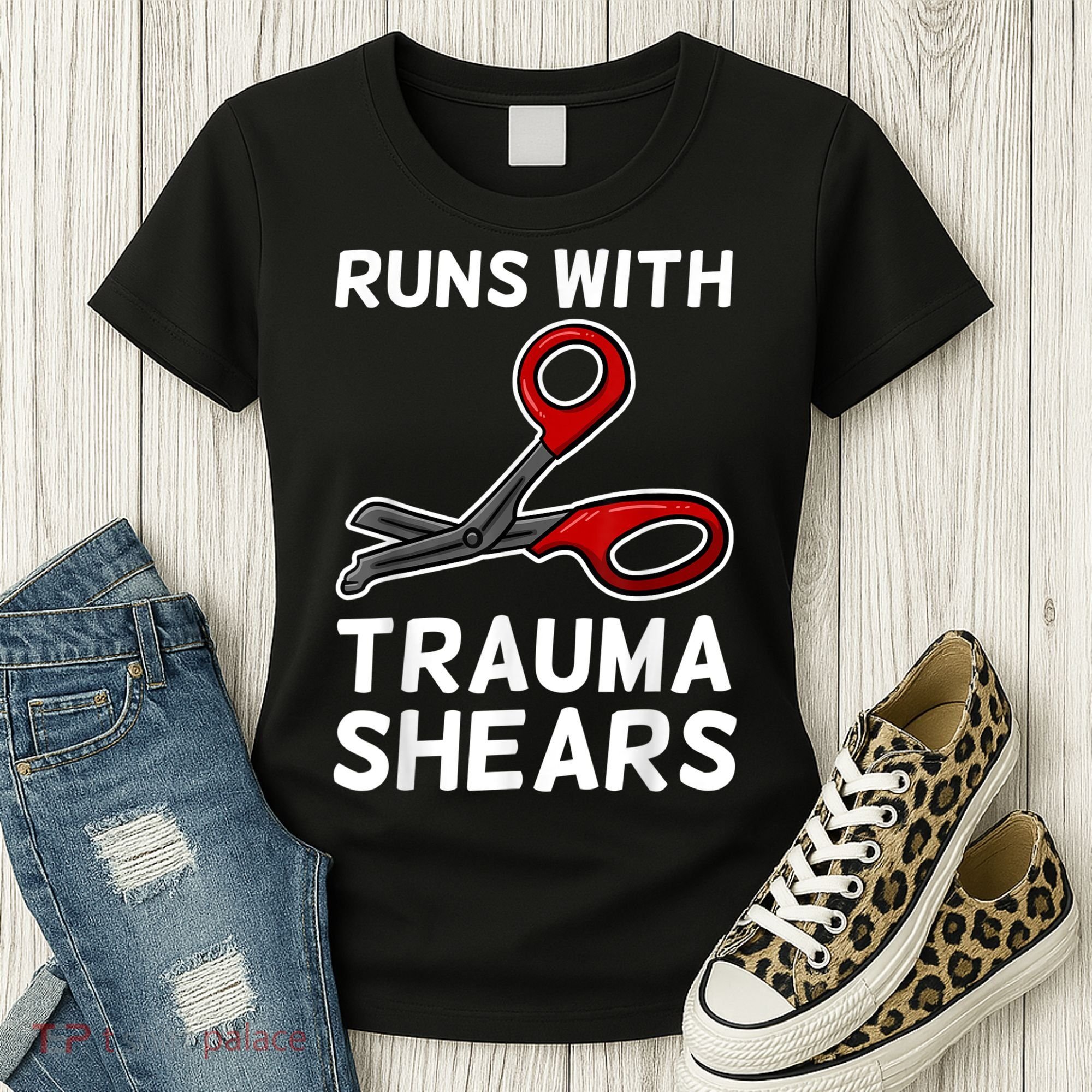 Runs With Trauma Shears EMT Emergency Medical Technician EMS Women's T-Shirt