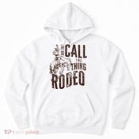 Retro Western They Call The Thing Rodeo Cowboy Howdy Hoodie thumb 0