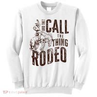 Retro Western They Call The Thing Rodeo Cowboy Howdy Sweatshirt thumb 0