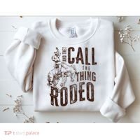 Retro Western They Call The Thing Rodeo Cowboy Howdy Sweatshirt thumb 2