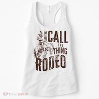 Retro Western They Call The Thing Rodeo Cowboy Howdy Women's Tank Top thumb 0