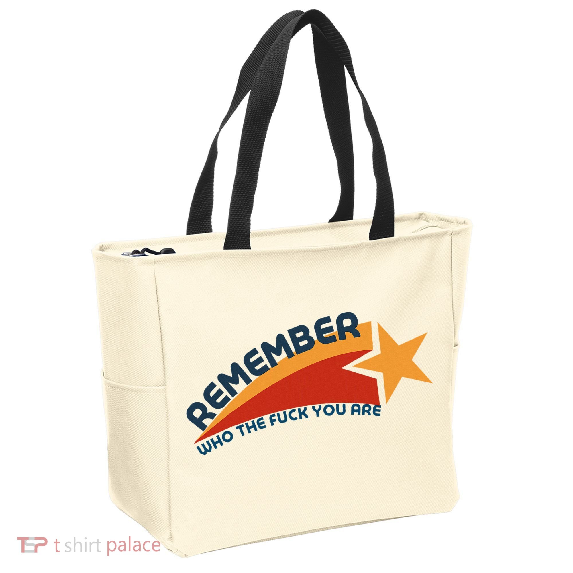 Remember Who The Fuck You Are Tote Bag