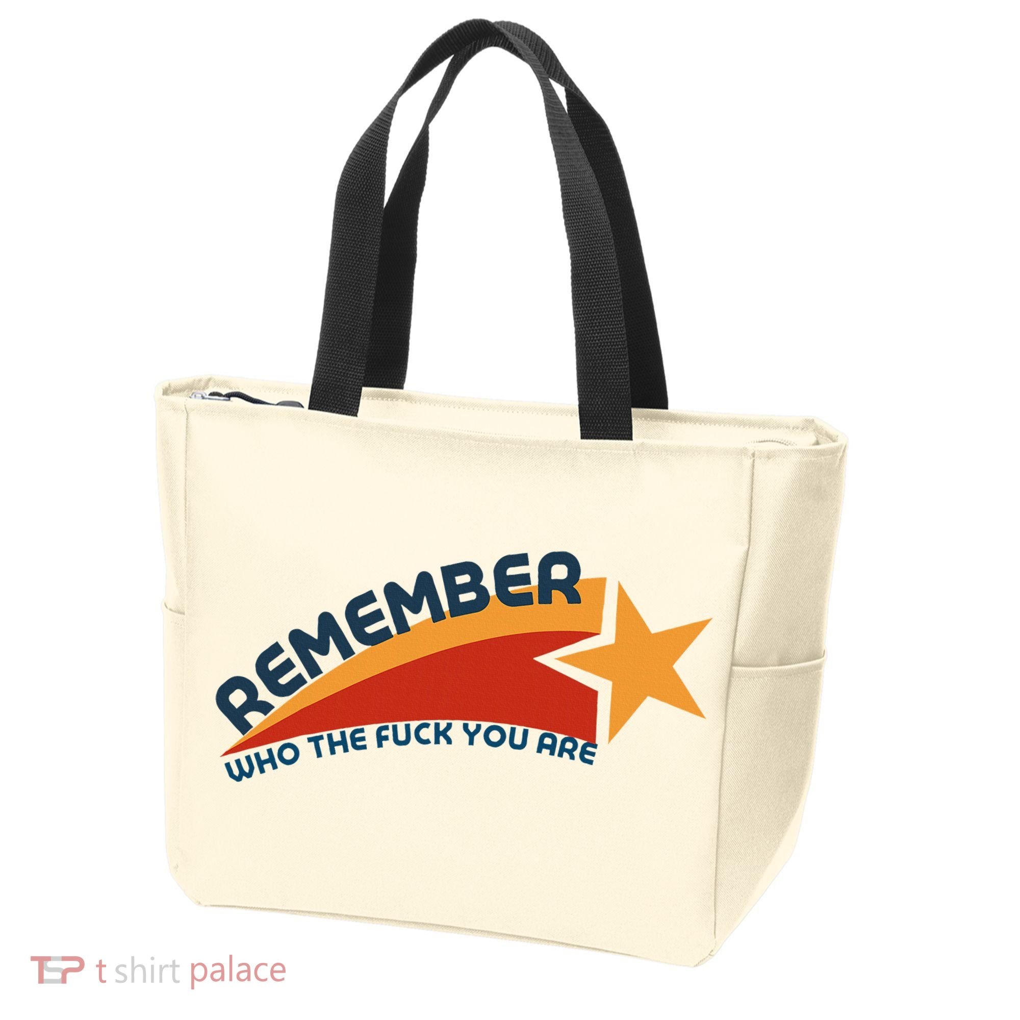 Remember Who The Fuck You Are Tote Bag