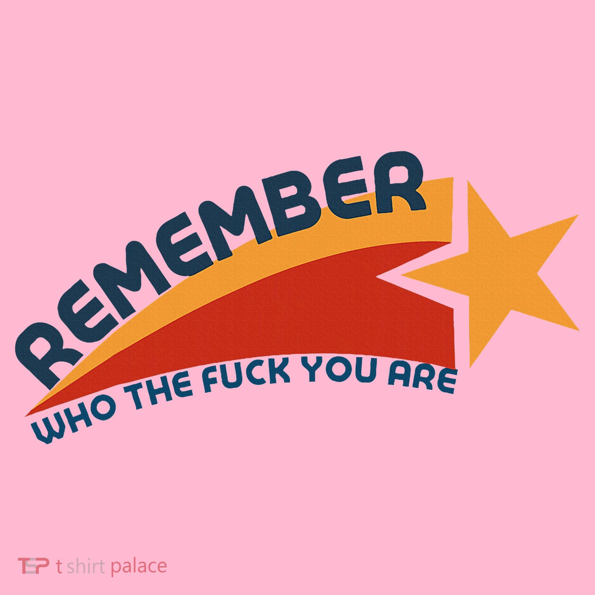 Remember Who The Fuck You Are Coaster