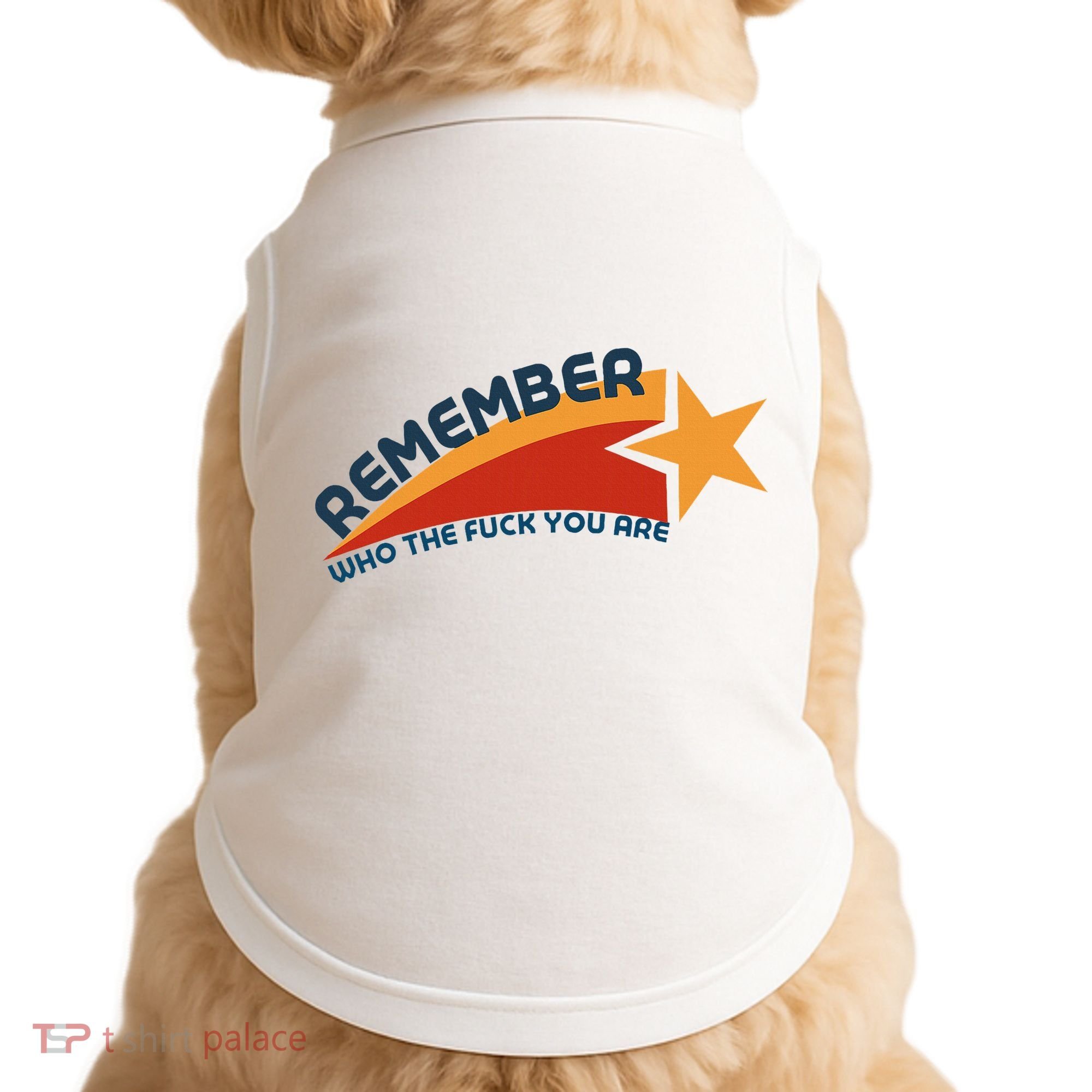 Remember Who The Fuck You Are Doggie Tank