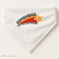 Remember Who The Fuck You Are USA-Made Doggie Bandana thumb 0