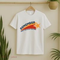 Remember Who The Fuck You Are T-Shirt thumb 2
