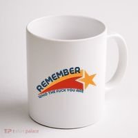 Remember Who The Fuck You Are Coffee Mug thumb 1