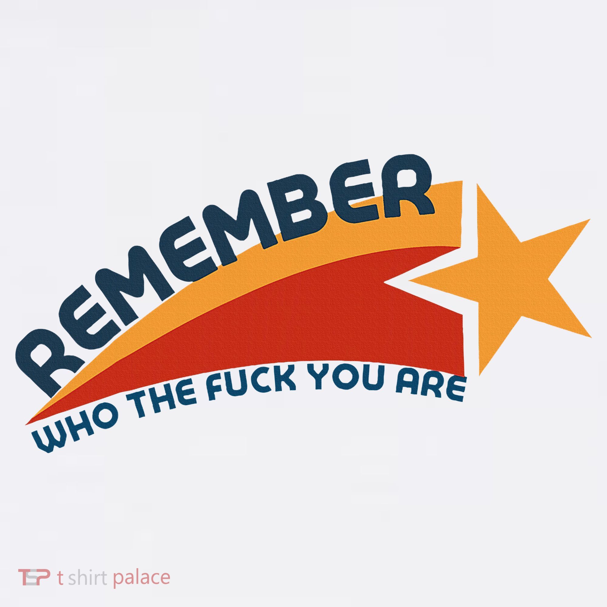 Remember Who The Fuck You Are Women's Tank Top