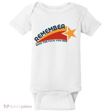 Remember Who The Fuck You Are Baby Bodysuit