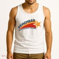 Remember Who The Fuck You Are Tank Top thumb 3