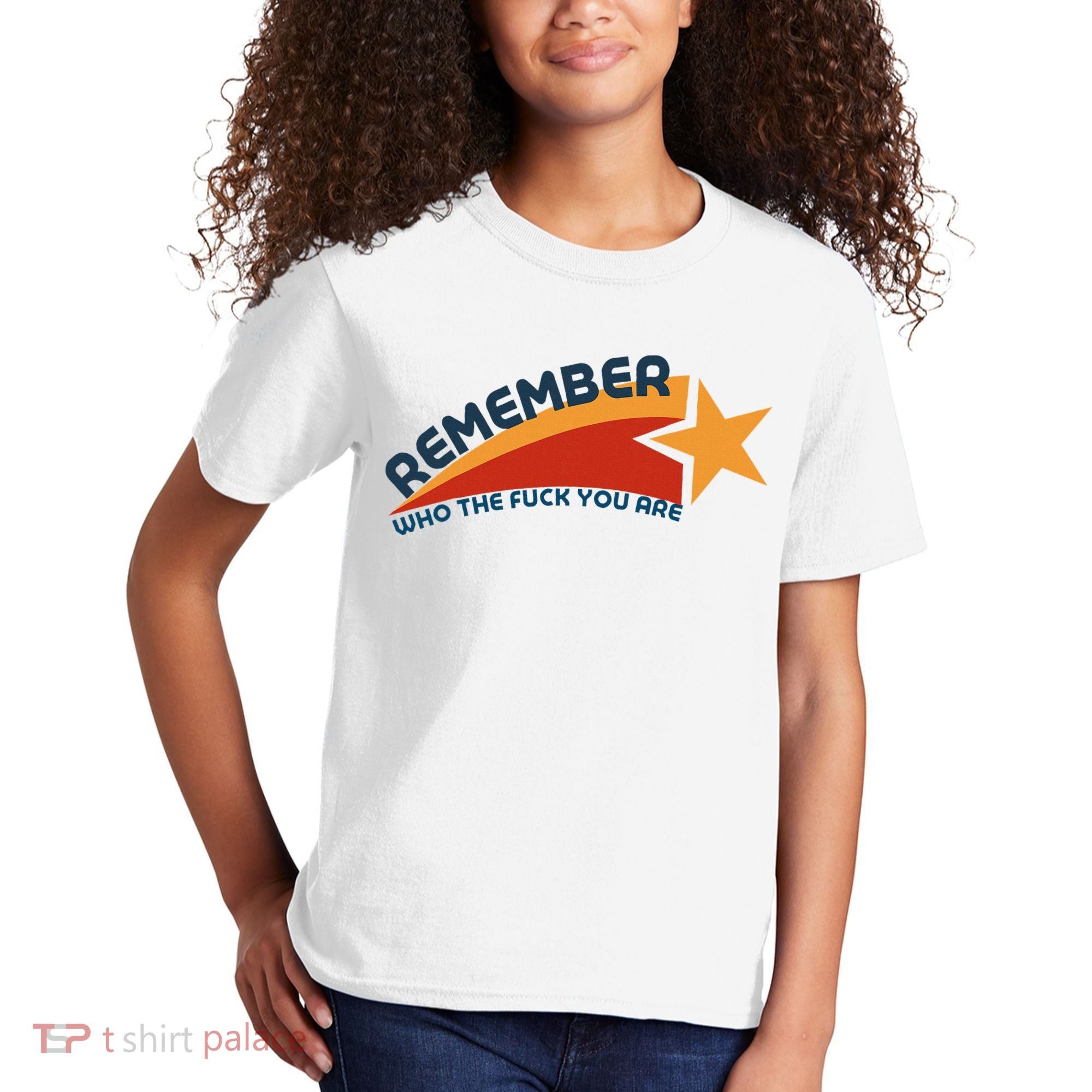 Remember Who The Fuck You Are Kids T-Shirt