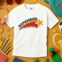 Remember Who The Fuck You Are Kids T-Shirt thumb 3