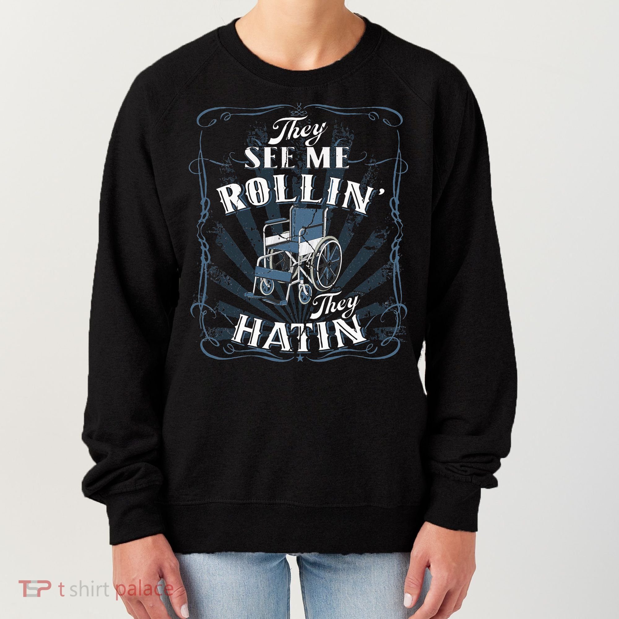 retro Wheelchair They See Me Rollin They Hatin  Women's Sweatshirt