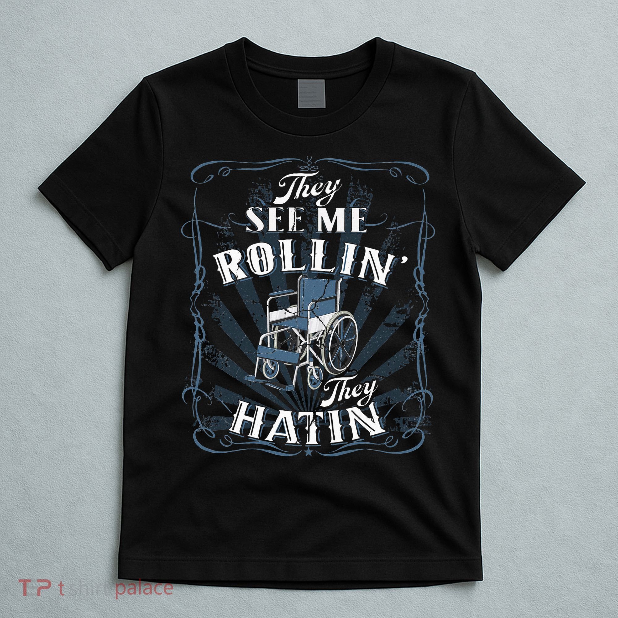 retro Wheelchair They See Me Rollin They Hatin  T-Shirt
