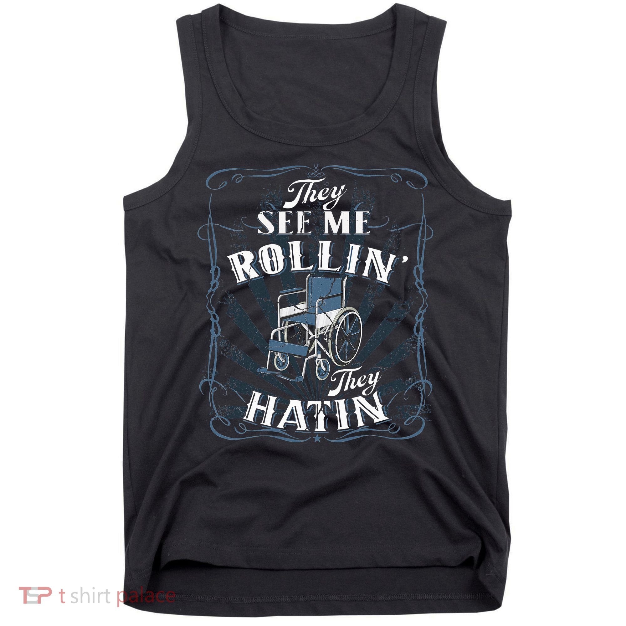 retro Wheelchair They See Me Rollin They Hatin  Tank Top