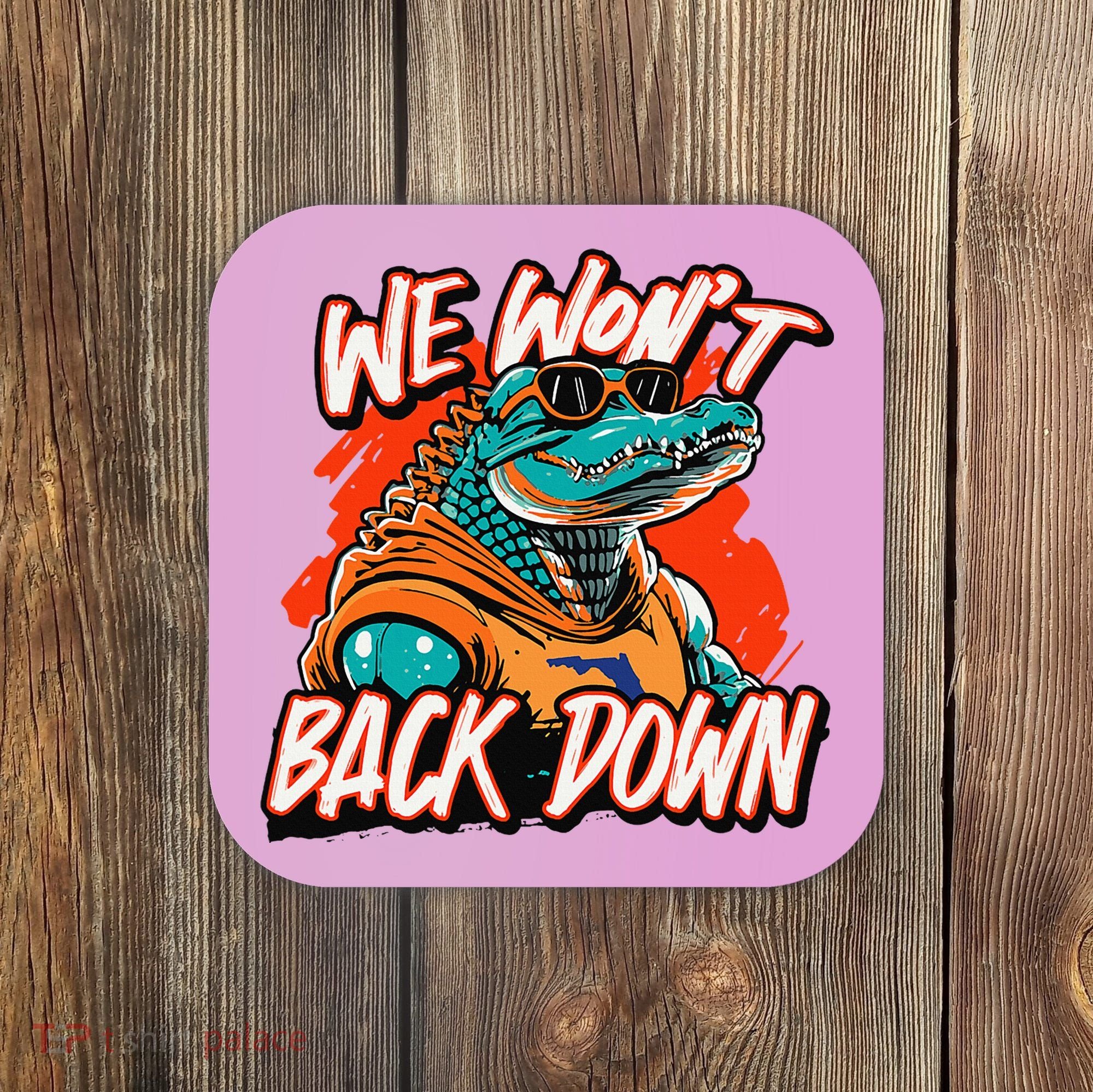 Retro We WonT Back Down Blue And Orange Gator Coaster