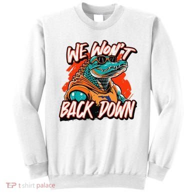 Retro We WonT Back Down Blue And Orange Gator Sweatshirt