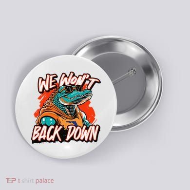 Retro We WonT Back Down Blue And Orange Gator Button