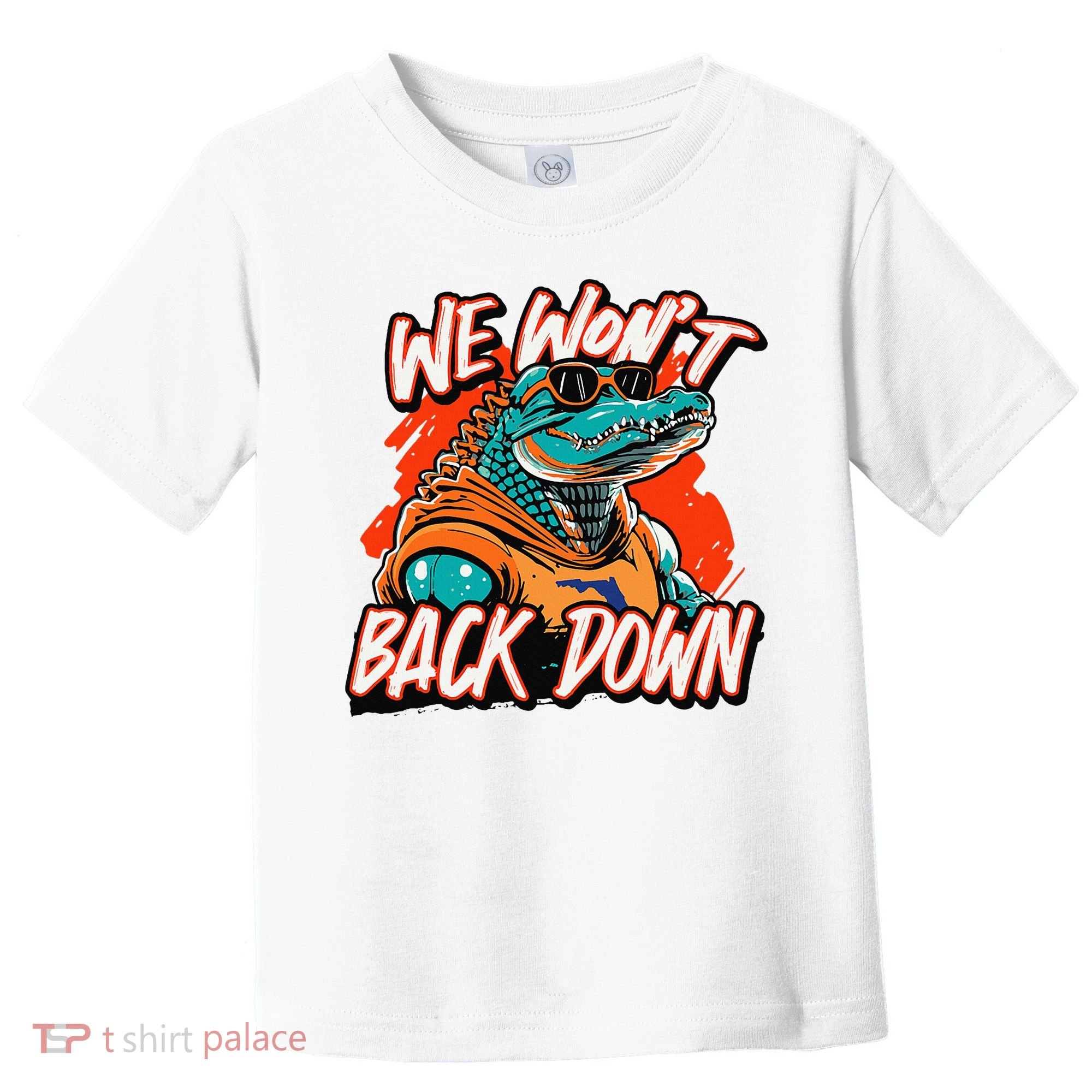 Retro We WonT Back Down Blue And Orange Gator Toddler T-Shirt