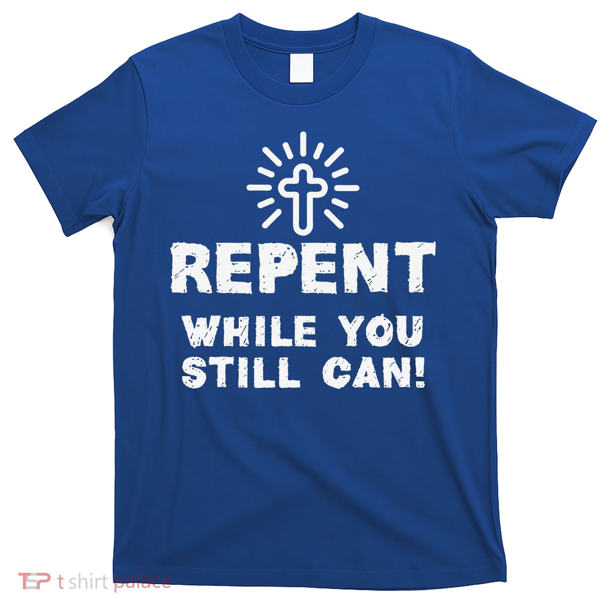 Repent While You Still Can! Christian (White) T-Shirt