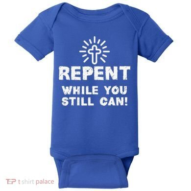 Repent While You Still Can! Christian (White) Baby Bodysuit