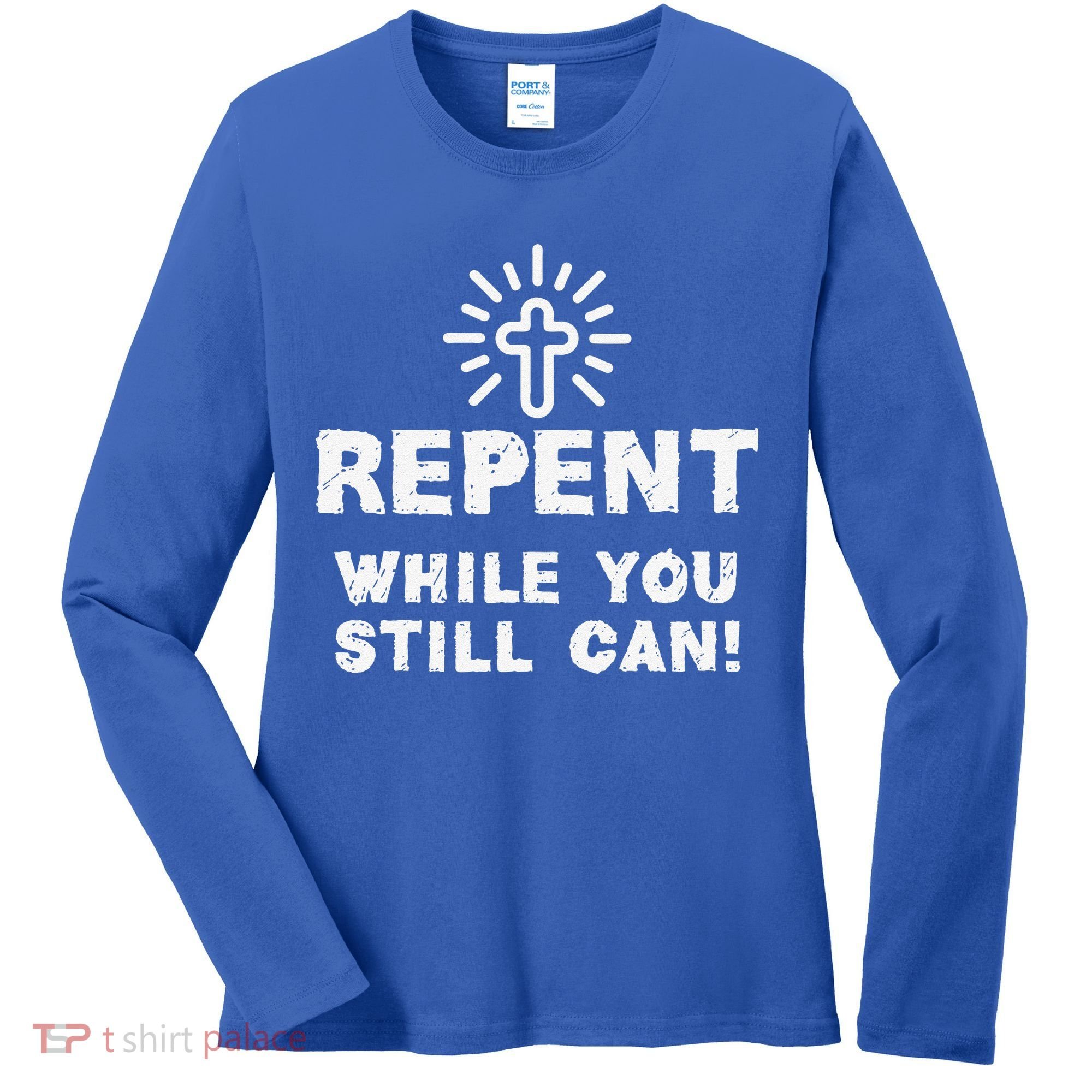 Repent While You Still Can! Christian (White) Women's Long Sleeve Shirt