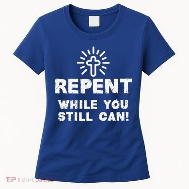 Repent While You Still Can! Christian (White) Women's T-Shirt