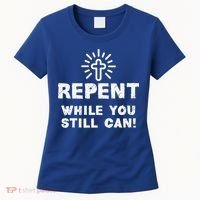 Repent While You Still Can! Christian (White) Women's T-Shirt thumb 0