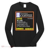 Rx Prescription Coffee Dr Caffeine Funny Long Sleeve Shirt thumb 0