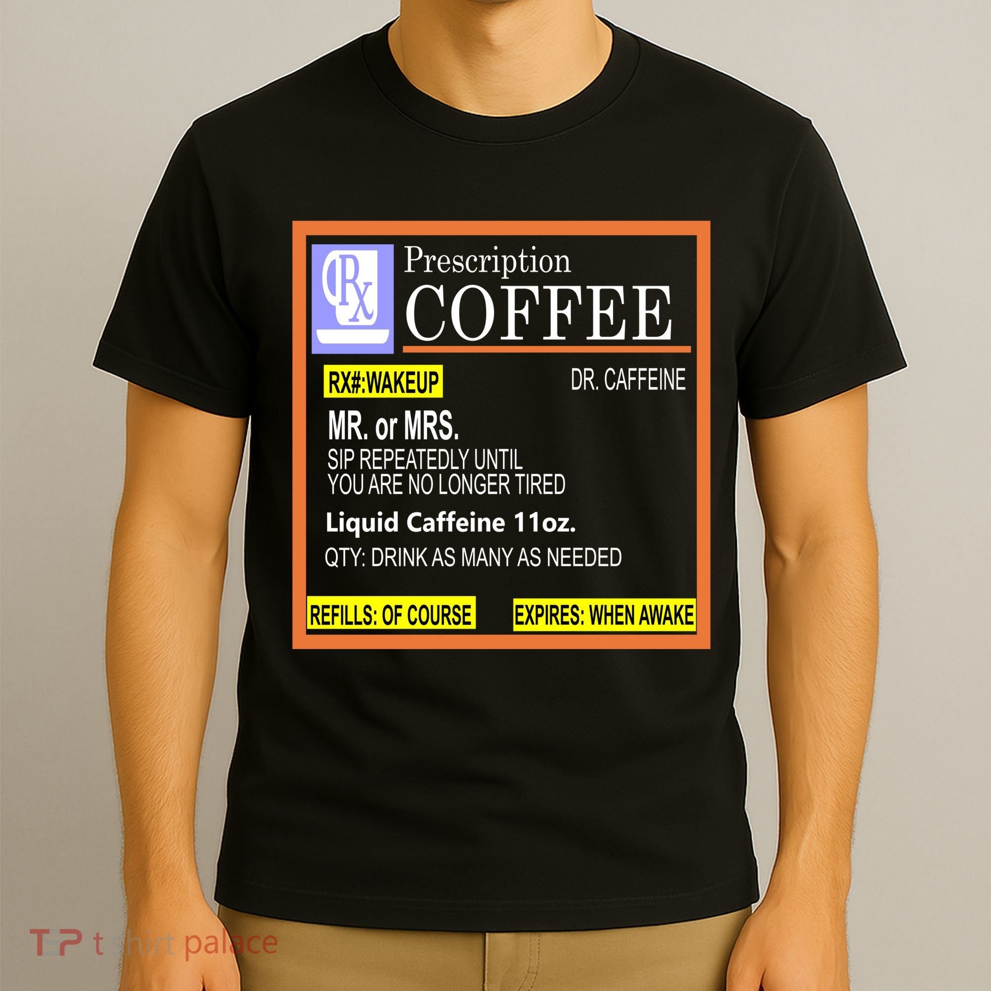 Rx Prescription Coffee Dr Caffeine Funny T-Shirt