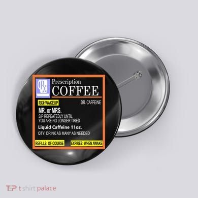 Rx Prescription Coffee Dr Caffeine Funny Button