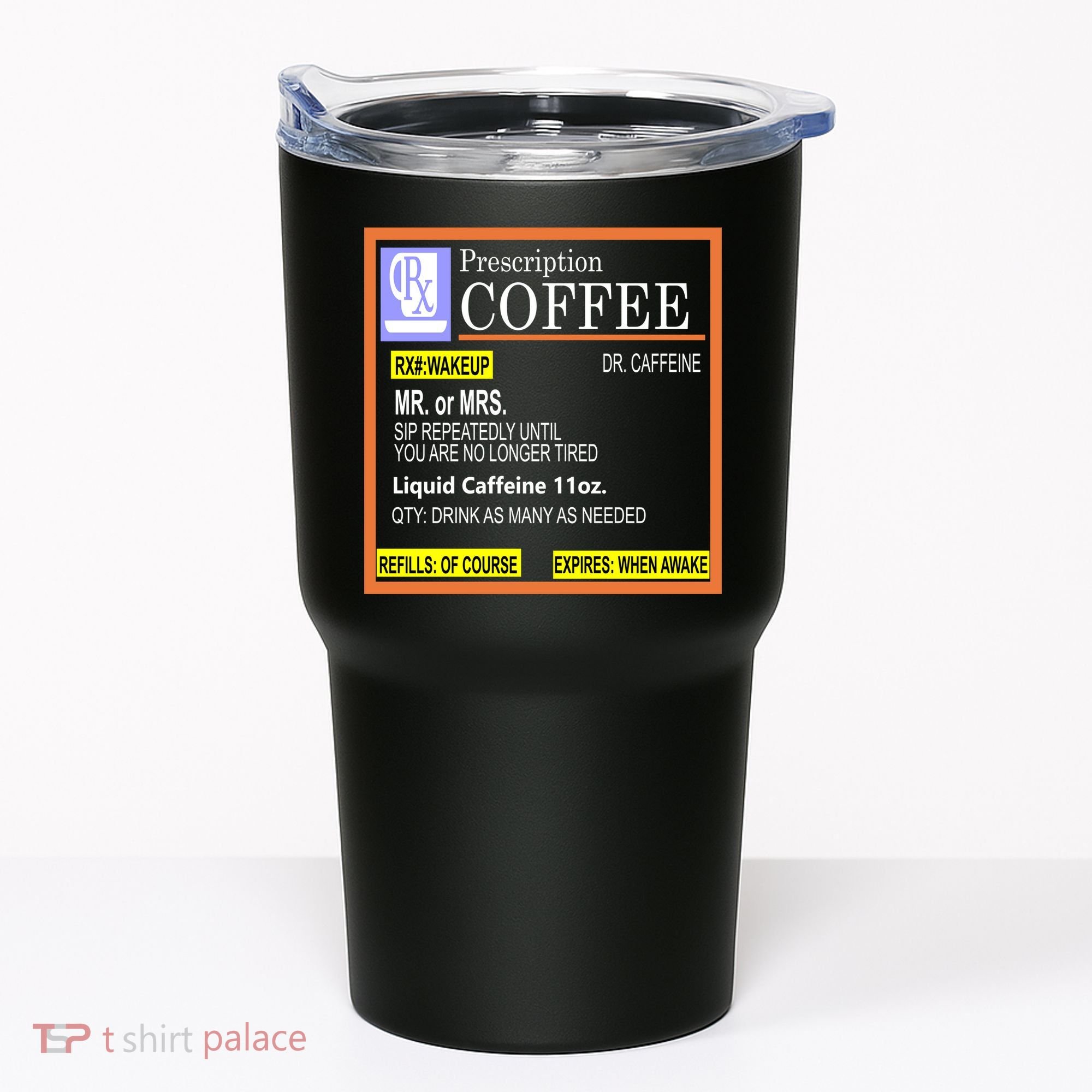 Rx Prescription Coffee Dr Caffeine Funny Tumbler