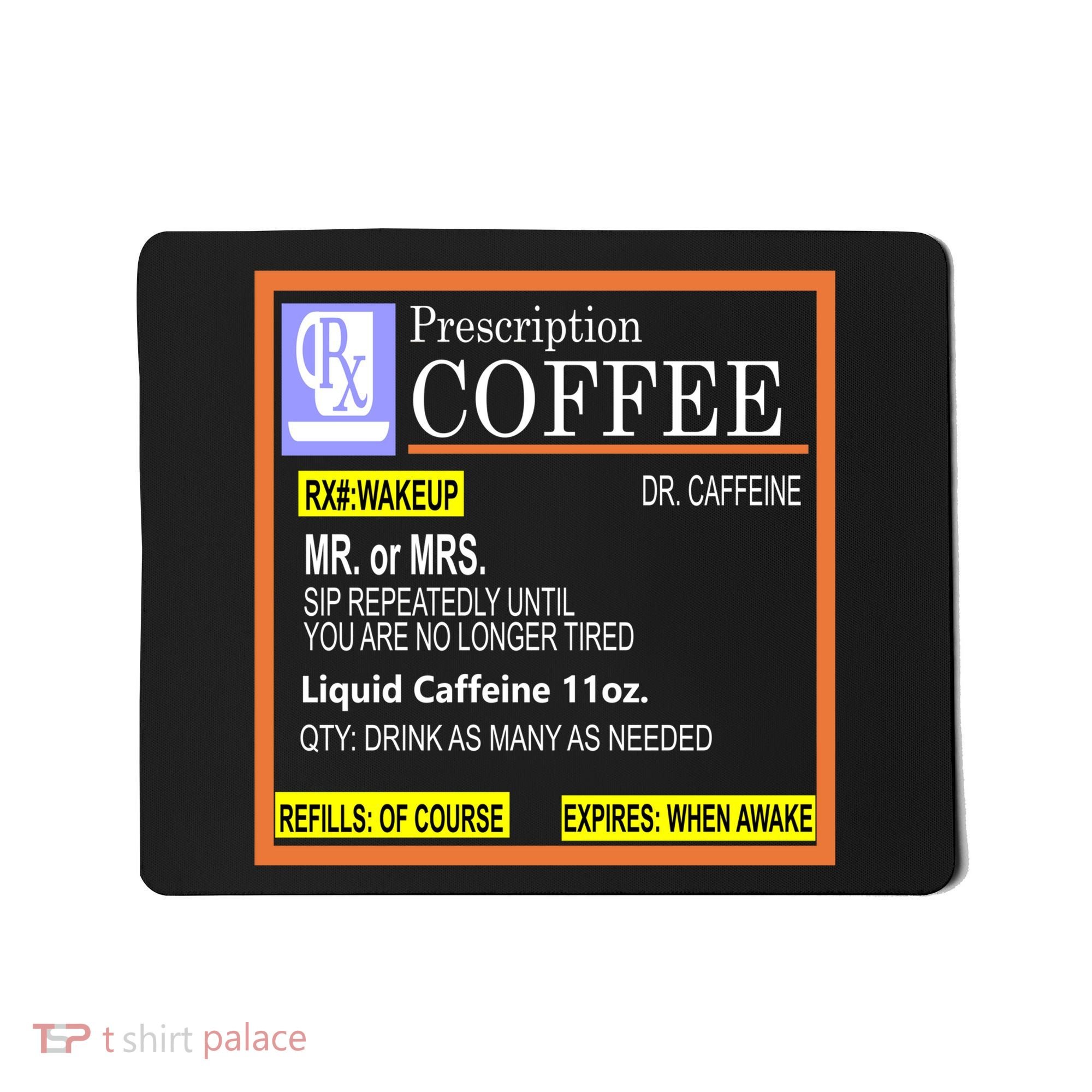 Rx Prescription Coffee Dr Caffeine Funny Mousepad
