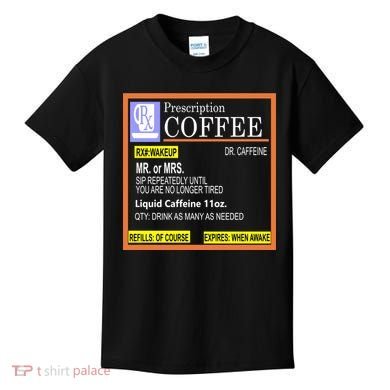 Rx Prescription Coffee Dr Caffeine Funny Kids T-Shirt