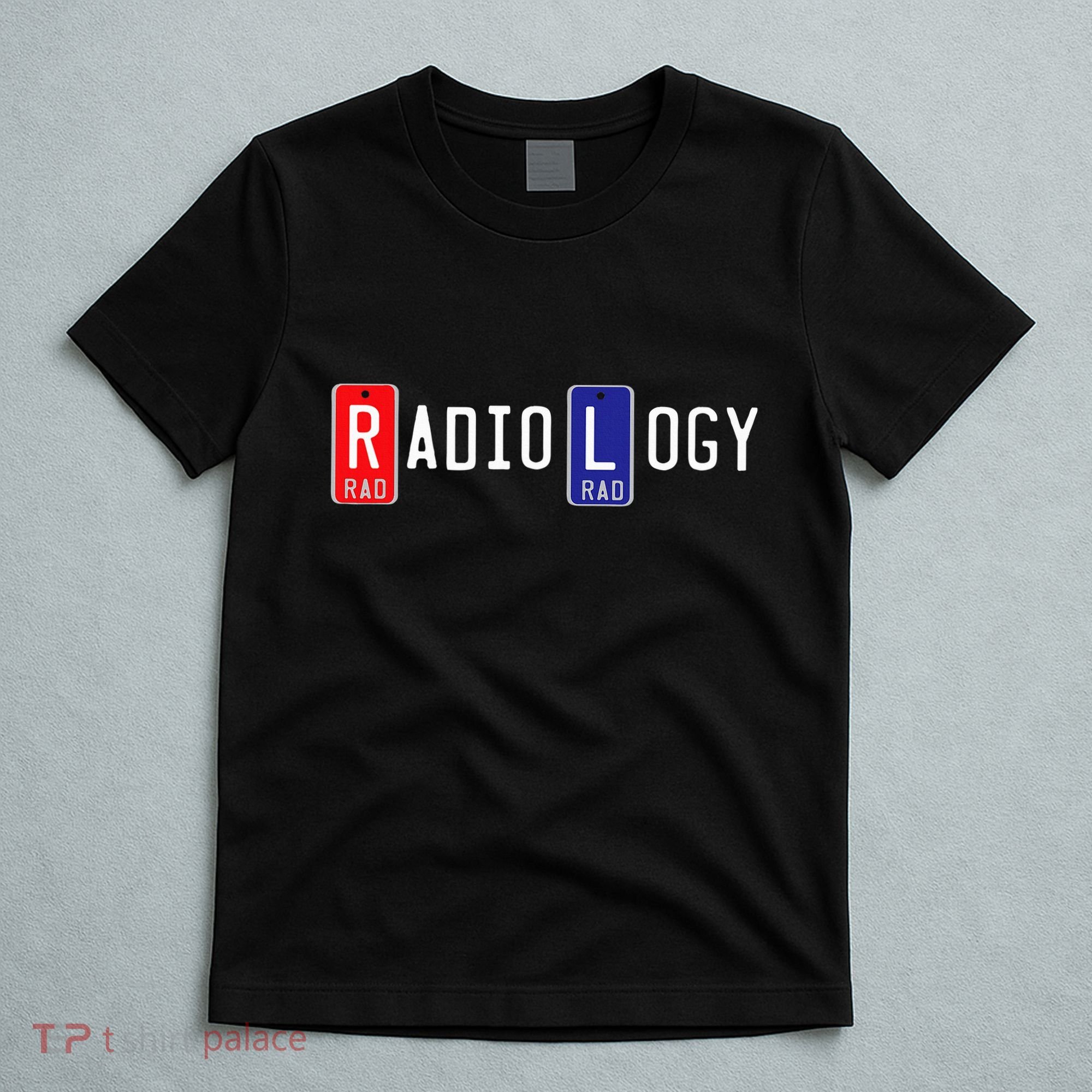 Radiology X Ray Marker  Right Left Lead Marker T-Shirt
