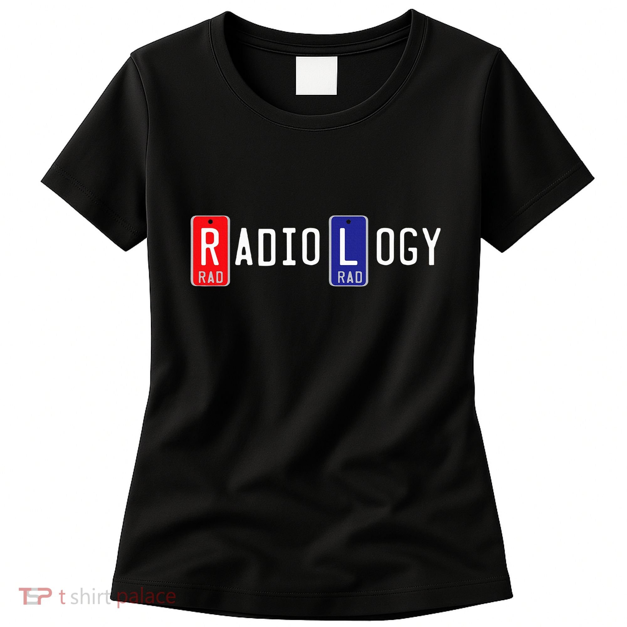 Radiology X Ray Marker  Right Left Lead Marker Women's T-Shirt