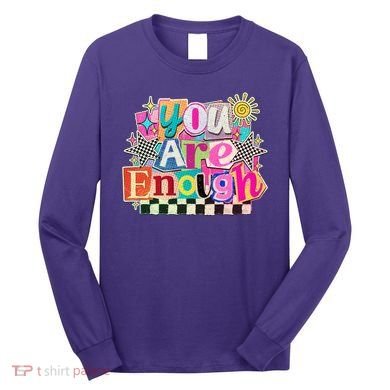 Retro You Are Enough Collage Long Sleeve Shirt