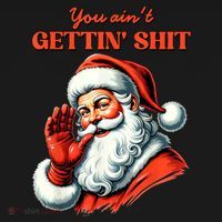 Retro You AinT Getting Shit Funny Santa Christmas Clothing Women's Hoodie thumb 2