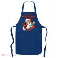 Retro You AinT Getting Shit Funny Santa Christmas Clothing Apron thumb 0