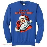 Retro You AinT Getting Shit Funny Santa Christmas Clothing Sweatshirt thumb 0