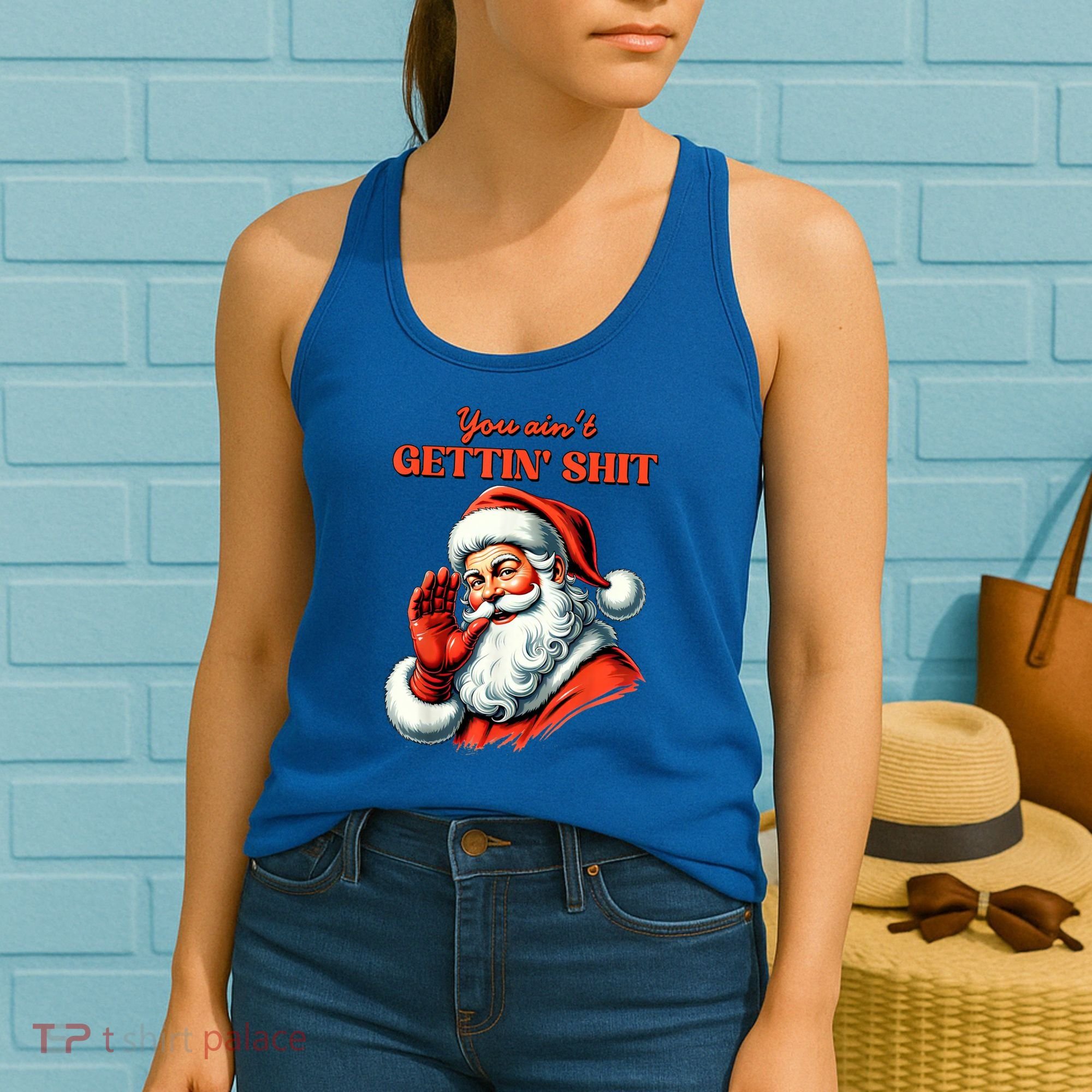 Retro You AinT Getting Shit Funny Santa Christmas Clothing Women's Tank Top