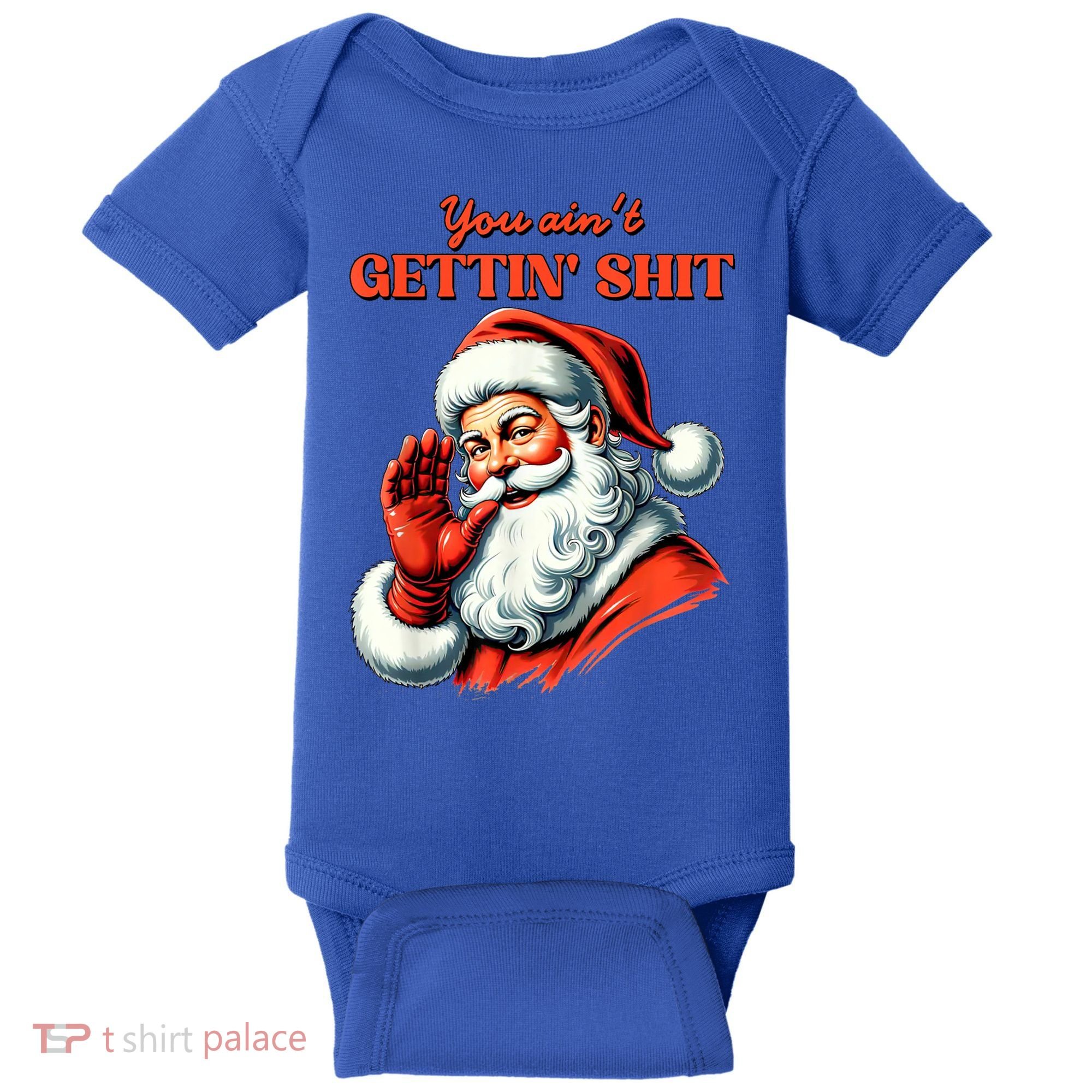 Retro You AinT Getting Shit Funny Santa Christmas Clothing Baby Bodysuit