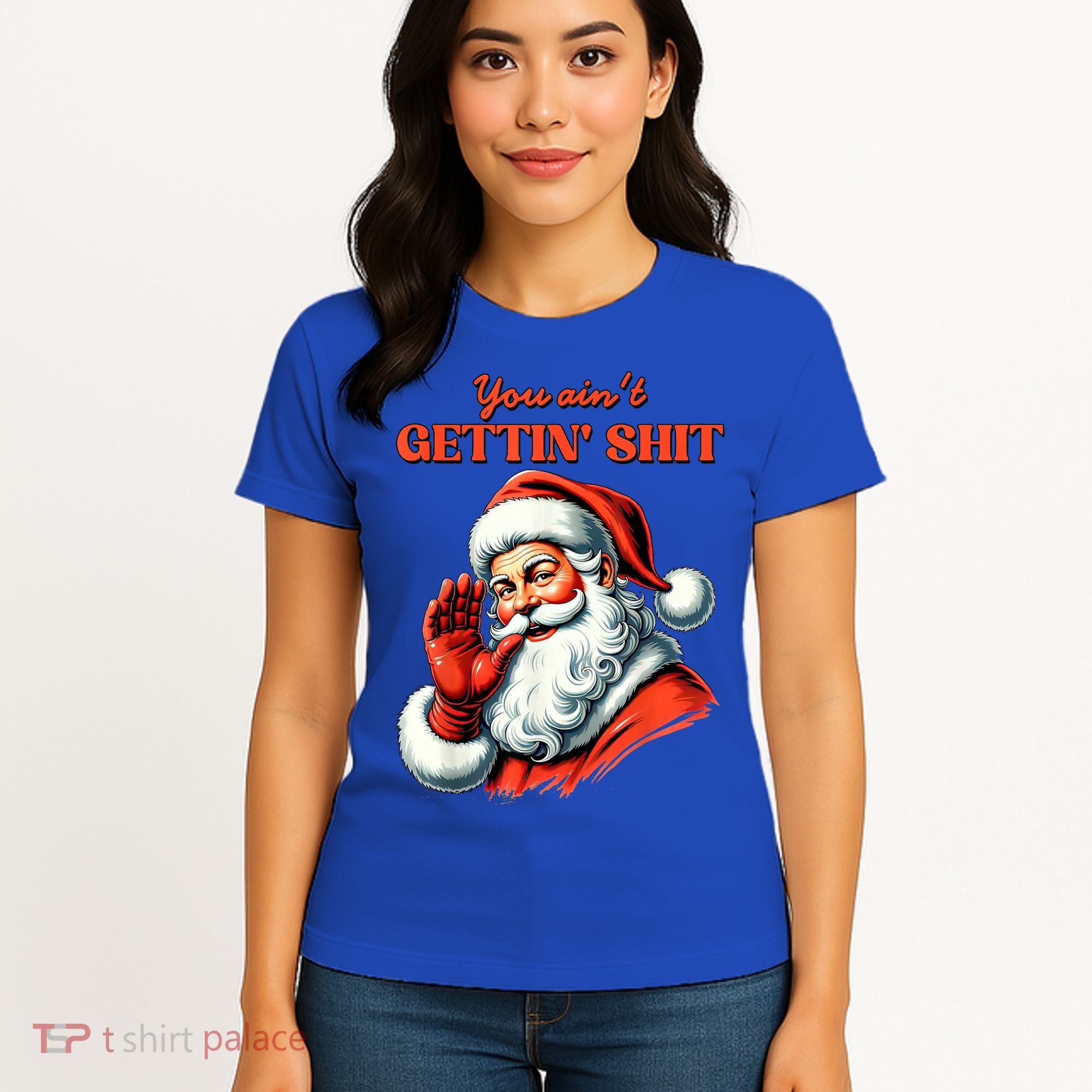 Retro You AinT Getting Shit Funny Santa Christmas Clothing Women's T-Shirt