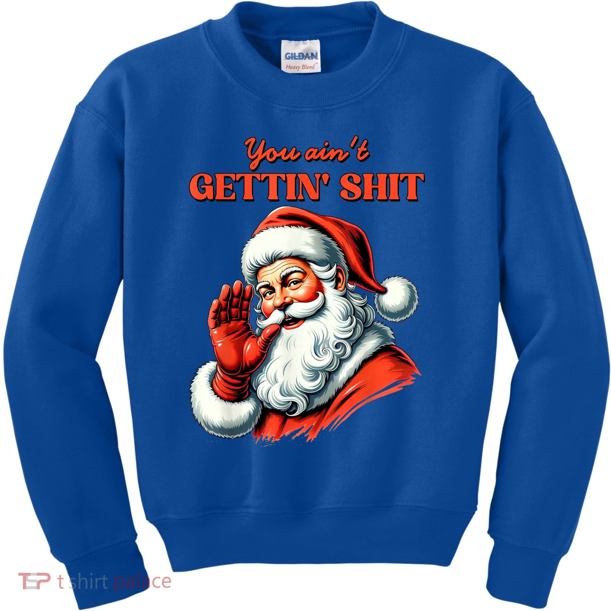 Retro You AinT Getting Shit Funny Santa Christmas Clothing Kids Sweatshirt