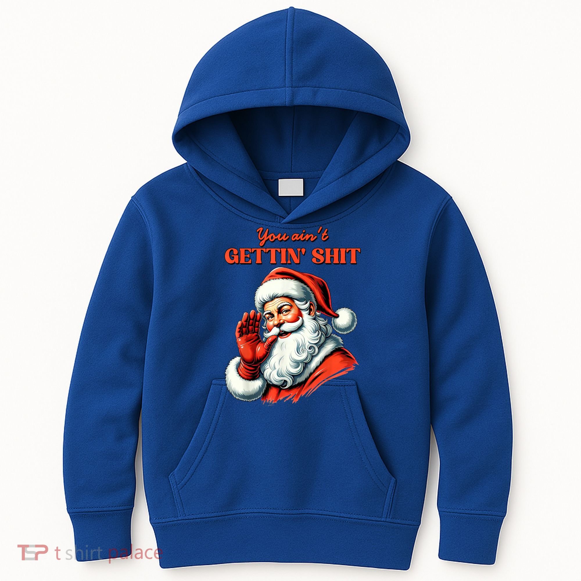 Retro You AinT Getting Shit Funny Santa Christmas Clothing Kids Hoodie
