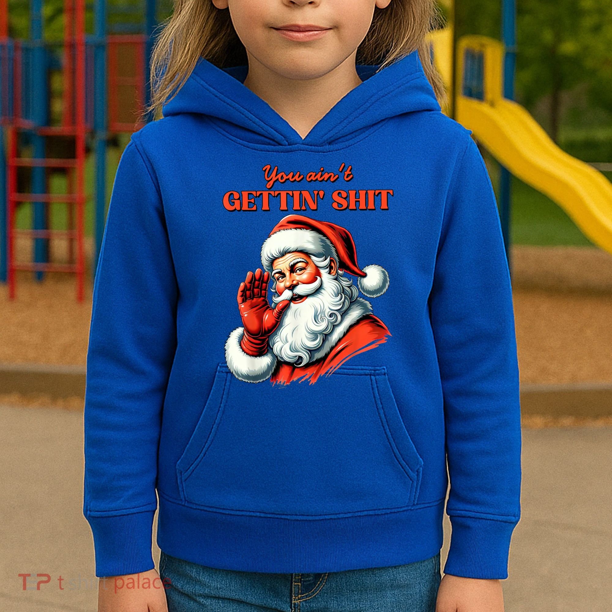 Retro You AinT Getting Shit Funny Santa Christmas Clothing Kids Hoodie